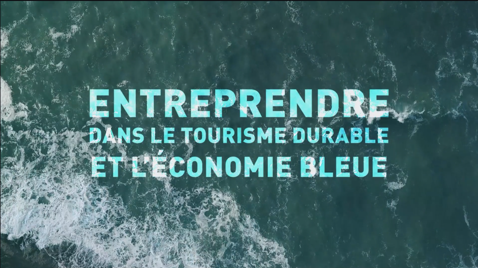 Appel à candidatures : avis aux startuppers et porteurs de projet dans le tourisme durable et l’économie bleue